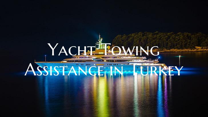 Yacht Towing Assistance in T...