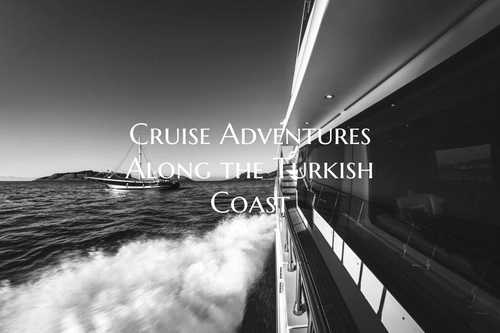 Cruise Adventures Along the ...