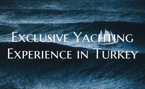 Exclusive Yachting Experienc...