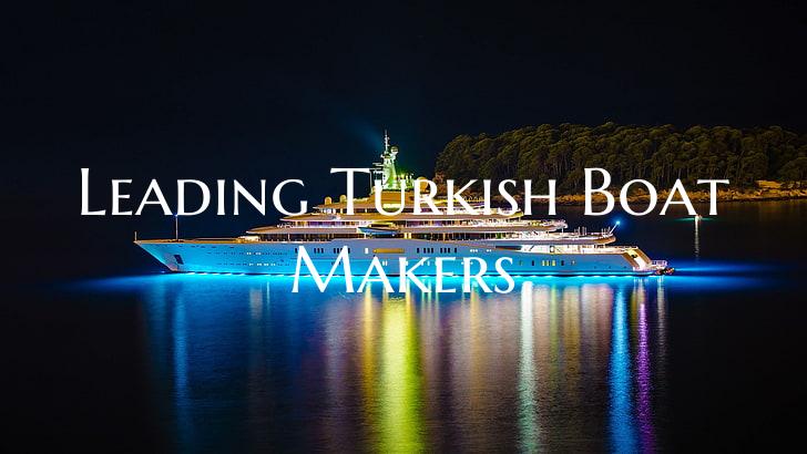 Leading Turkish Boat Makers