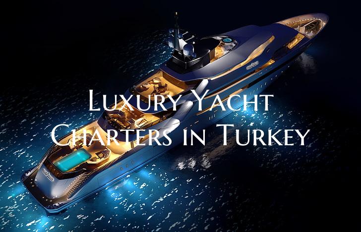 Luxury Yacht Charters in Tur...