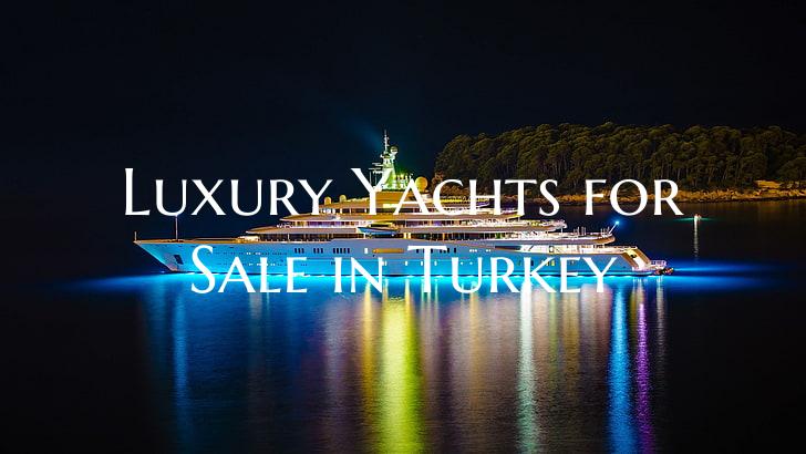 Luxury Yachts for Sale in Tu...